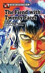 The fiend with twenty faces / Edogawa Rampo ; translated by Dan Luffey ; with illustrations by Tim Smith 3.