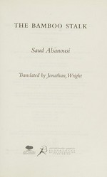 The bamboo stalk / Saud Alsanousi ; translated by Jonathan Wright.