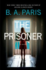 The prisoner / B. A. Paris.