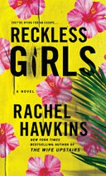 Reckless girls / Rachel Hawkins.