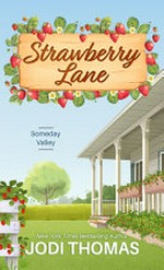 Strawberry Lane / Jodi Thomas.
